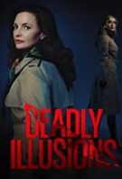 Deadly Illusions – Iluzii mortale (2021)