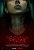 No One Gets Out Alive – Nimeni nu scapă cu viață (2021)