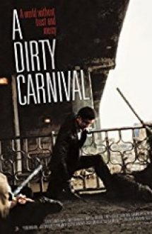A Dirty Carnival 2006 online subtitrat in romana