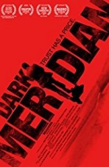 Dark Meridian 2017 film subtitrat in romana
