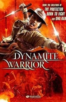 Dynamite Warrior 2006 film online hd gratis subtitrat