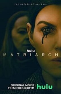 Matriarch 2022 film online subtitrat hd gratis