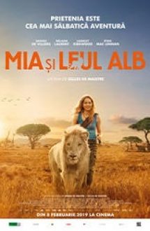 Mia and the White Lion – Mia și leul alb 2018 online subtitrat