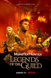 Monster Hunter: Legends of the Guild 2021 filme gratis