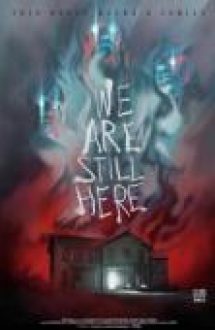 We Are Still Here 2015 – film online subtitrat